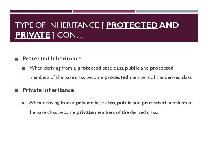 TYPE OF INHERITANCE [ PROTECTED AND PRIVATE ] CON… Protected Inheritance When