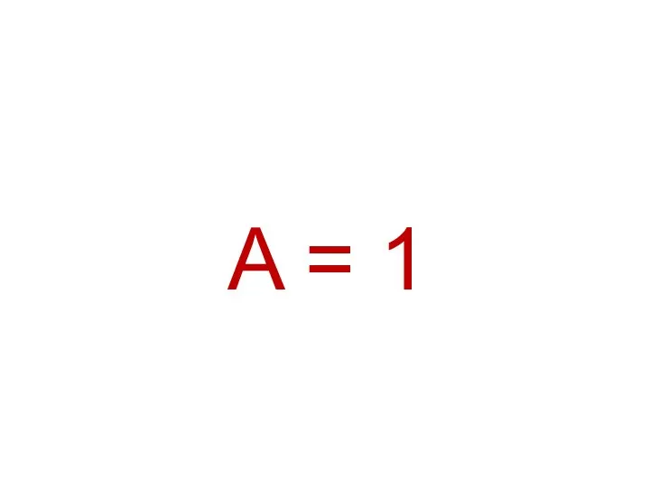 A = 1