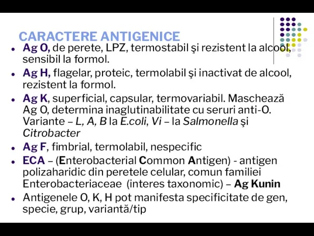 CARACTERE ANTIGENICE Ag O, de perete, LPZ, termostabil şi rezistent la alcool,