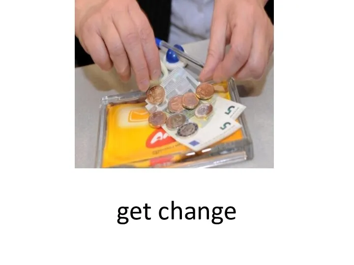 get change