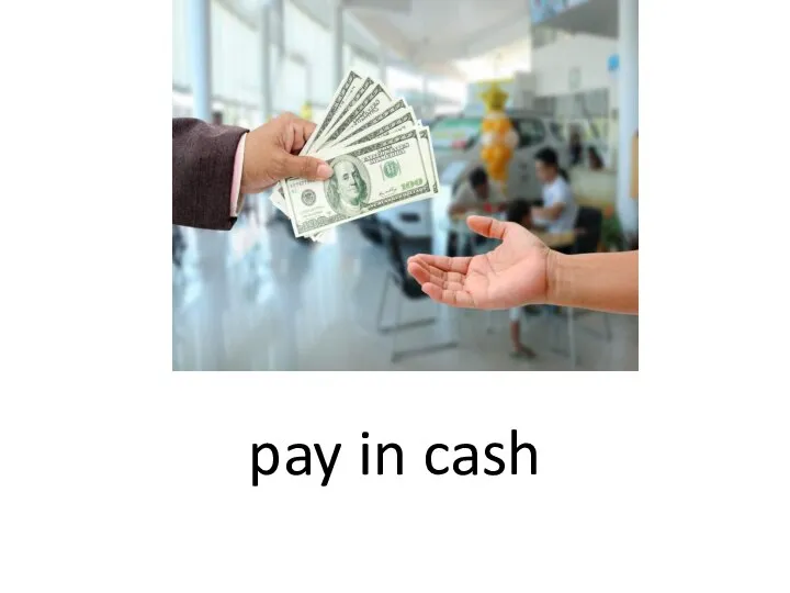 pay in cash