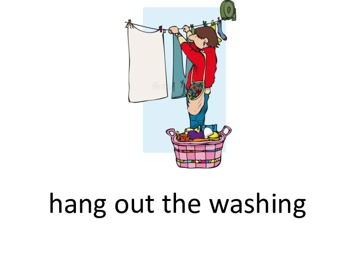 hang out the washing
