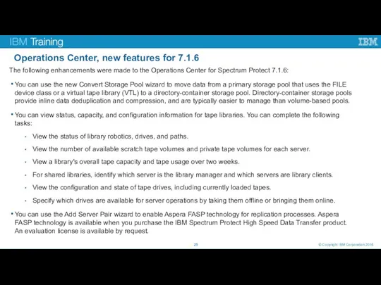 Operations Center, new features for 7.1.6 © Copyright IBM Corporation 2016 ©