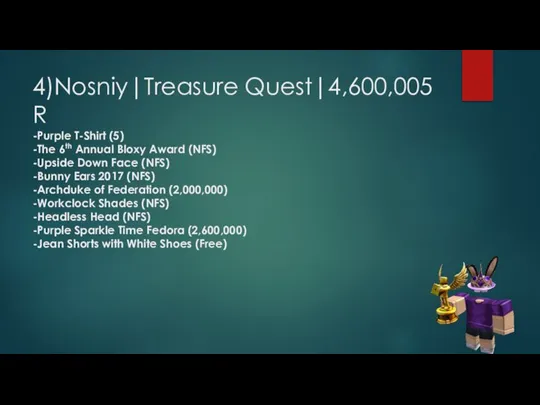 4)Nosniy|Treasure Quest|4,600,005 R -Purple T-Shirt (5) -The 6th Annual Bloxy Award (NFS)