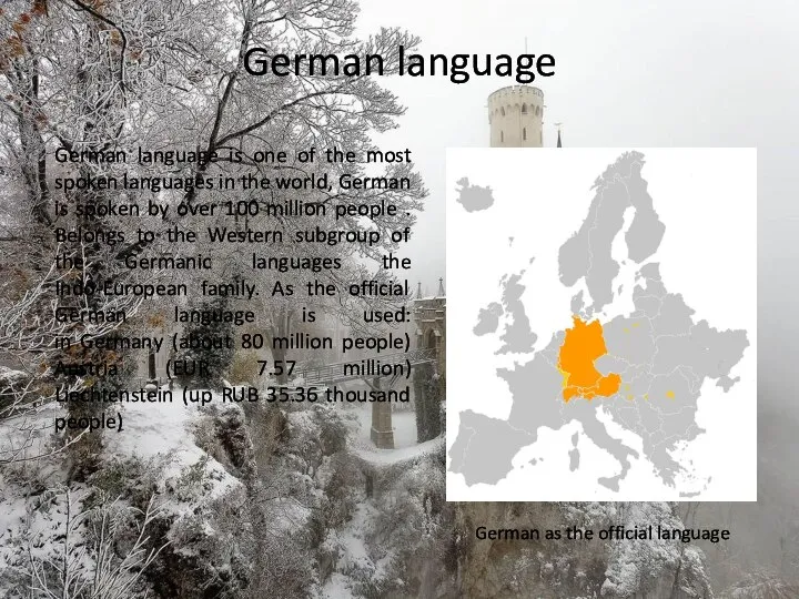 German language German language is one of the most spoken languages in