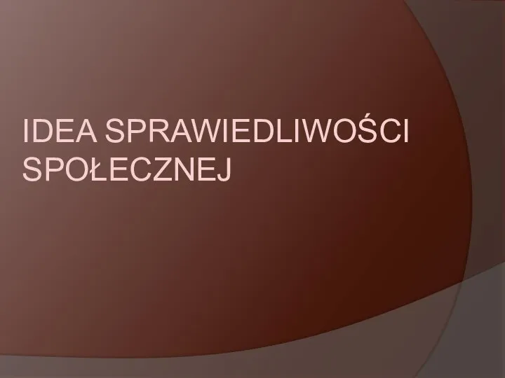 IDEA SPRAWIEDLIWOŚCI SPOŁECZNEJ