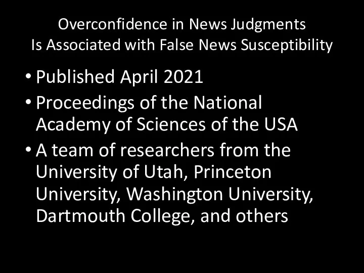 Overconfidence in News Judgments Is Associated with False News Susceptibility Published April