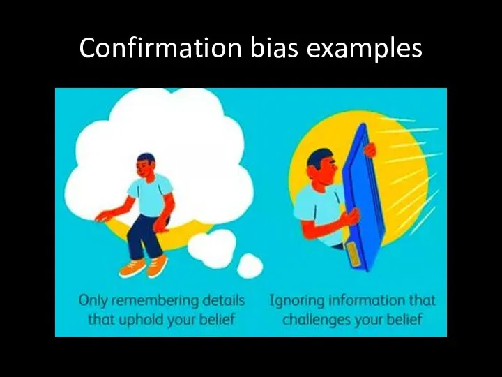 Confirmation bias examples