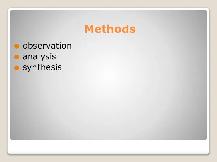 Methods observation analysis synthesis
