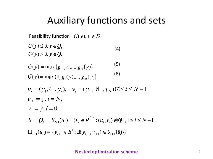 Auxiliary functions and sets Feasibility function (4) Nested optimization scheme