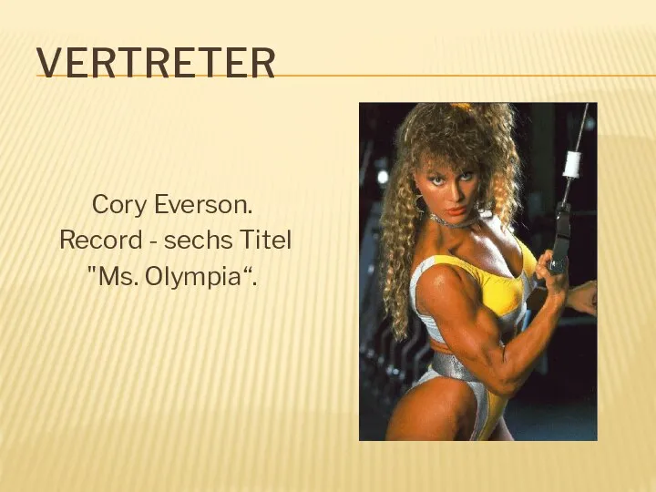 VERTRETER Cory Everson. Record - sechs Titel "Ms. Olympia“.