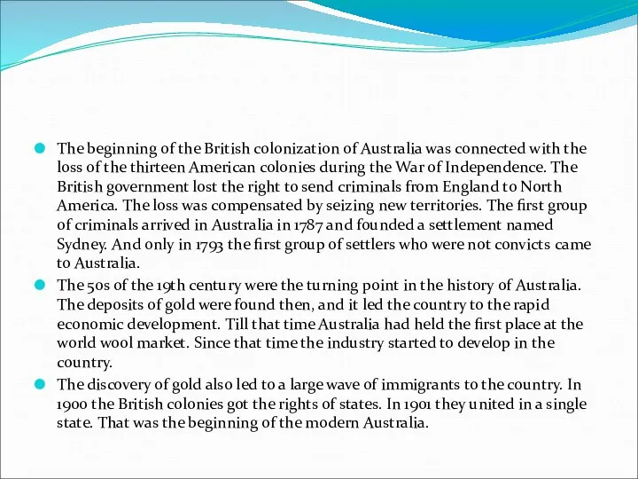 The beginning of the British colonization of Australia was connected with the
