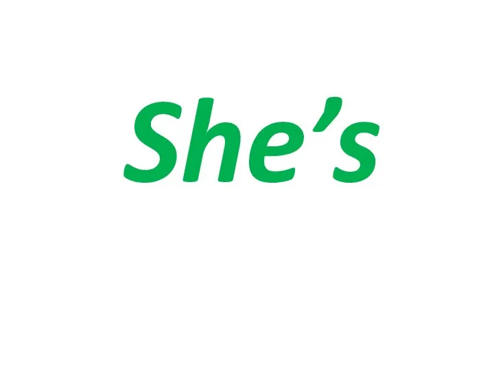 She’s