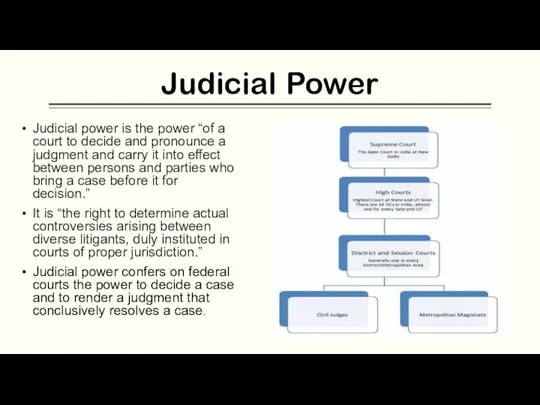 Judicial Power Judicial power is the power “of a court to decide