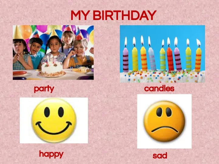 MY BIRTHDAY party sad happy candles