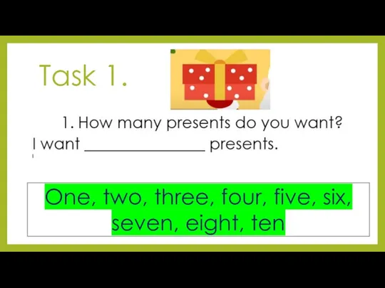 Task 1. One, two, three, four, five, six, seven, eight, ten