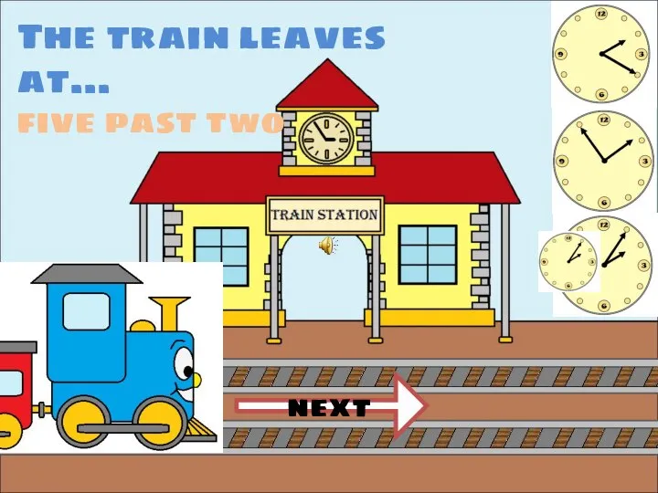 The train leaves at… five past two next