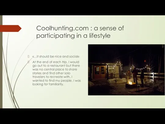 Coolhunting.com : a sense of participating in a lifestyle «…it should be