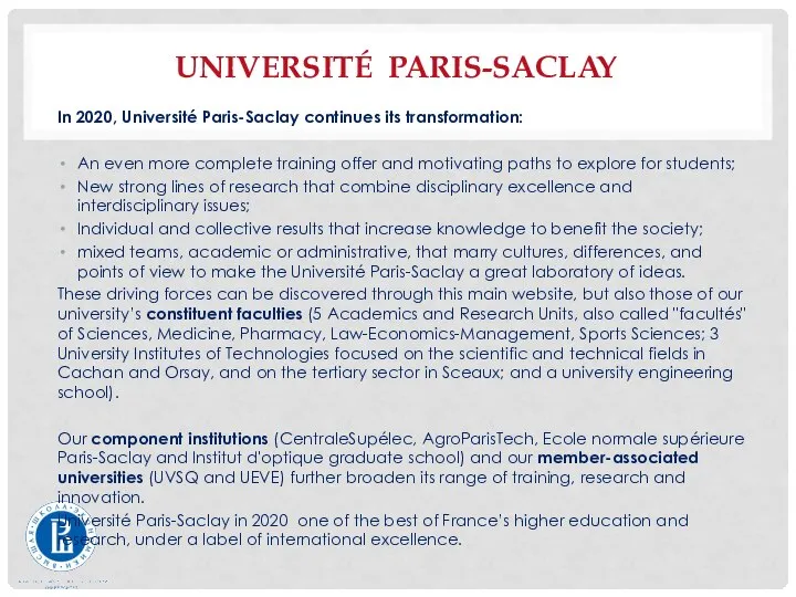 UNIVERSITÉ PARIS-SACLAY In 2020, Université Paris-Saclay continues its transformation: An even more