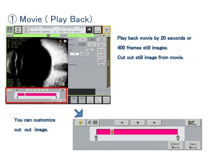 ① Movie ( Play Back） Play back movie by 20 seconds or