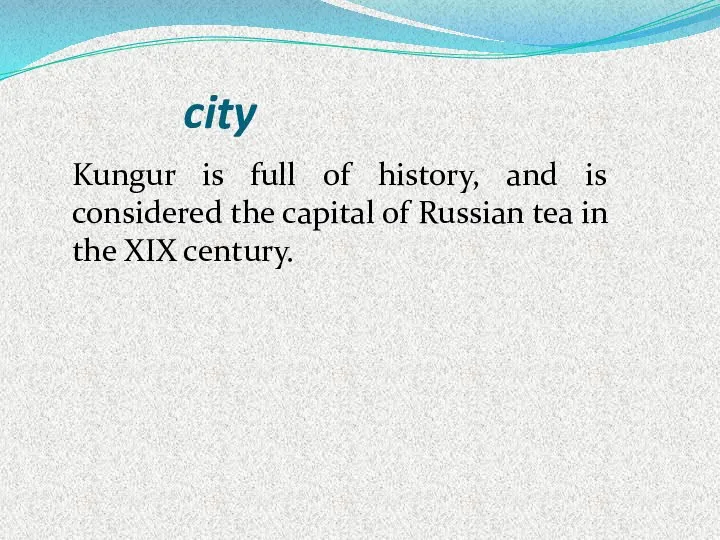 city Kungur is full of history, and is considered the capital of