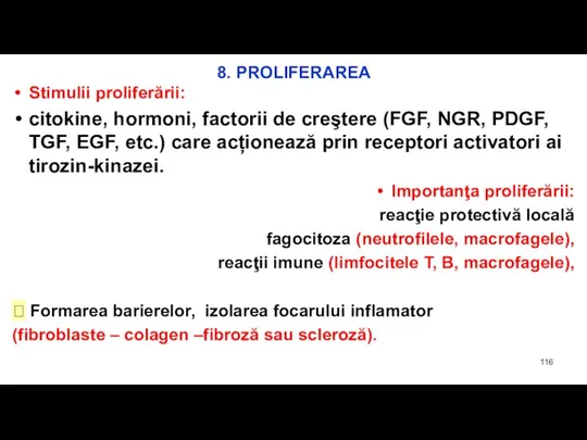 8. PROLIFERAREA Stimulii proliferării: citokine, hormoni, factorii de creştere (FGF, NGR, PDGF,