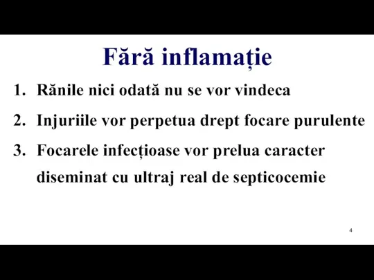 Fără inflamație Rănile nici odată nu se vor vindeca Injuriile vor perpetua