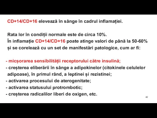 CD+14/CD+16 elevează în sânge în cadrul inflamației. Rata lor în condiții normale