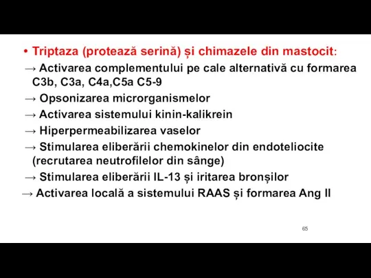 Triptaza (protează serină) și chimazele din mastocit: → Activarea complementului pe cale