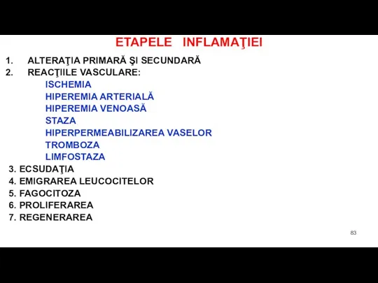 ETAPELE INFLAMAŢIEI ALTERAŢIA PRIMARĂ ŞI SECUNDARĂ REACŢIILE VASCULARE: ISCHEMIA HIPEREMIA ARTERIALĂ HIPEREMIA