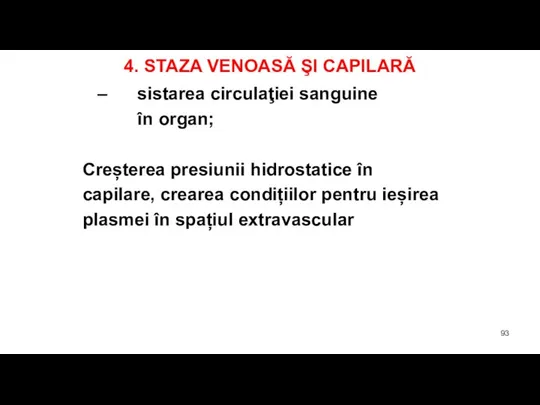 4. STAZA VENOASĂ ŞI CAPILARĂ – sistarea circulaţiei sanguine în organ; Creșterea
