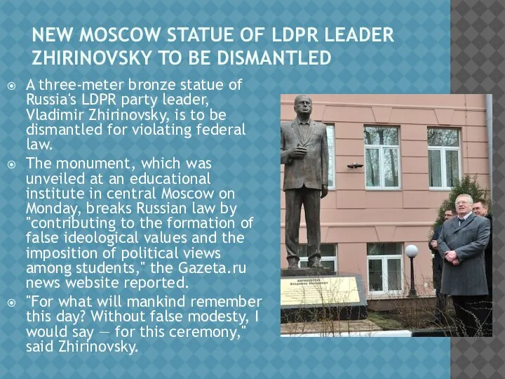NEW MOSCOW STATUE OF LDPR LEADER ZHIRINOVSKY TO BE DISMANTLED A three-meter
