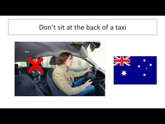 Don’t sit at the back of a taxi