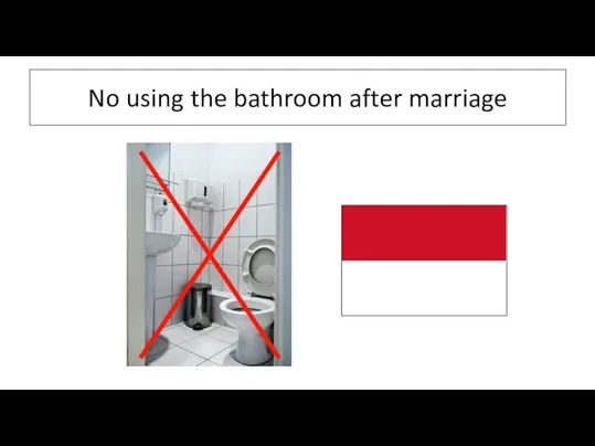No using the bathroom after marriage