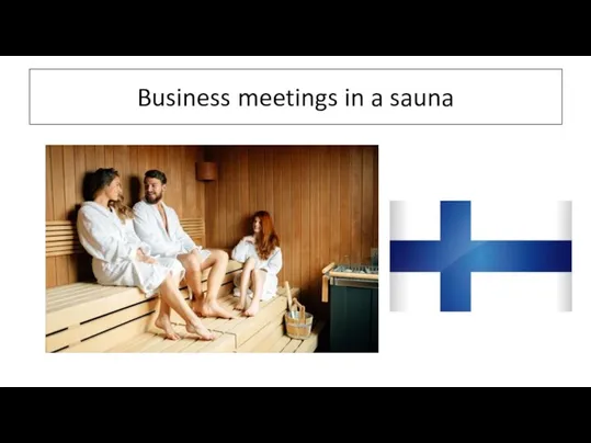 Business meetings in a sauna