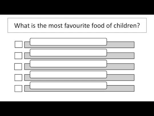 What is the most favourite food of children?