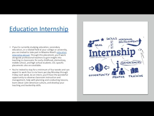 Education Internship If you’re currently studying education, secondary education, or a related