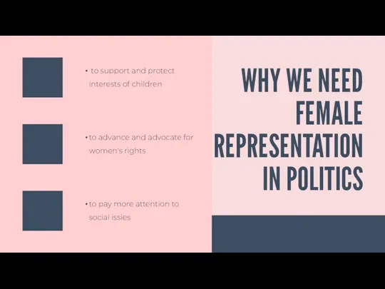 WHY WE NEED FEMALE REPRESENTATION IN POLITICS to support and protect interests