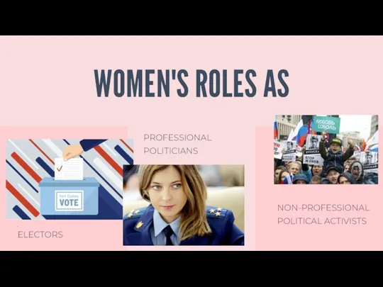 WOMEN'S ROLES AS PROFESSIONAL POLITICIANS