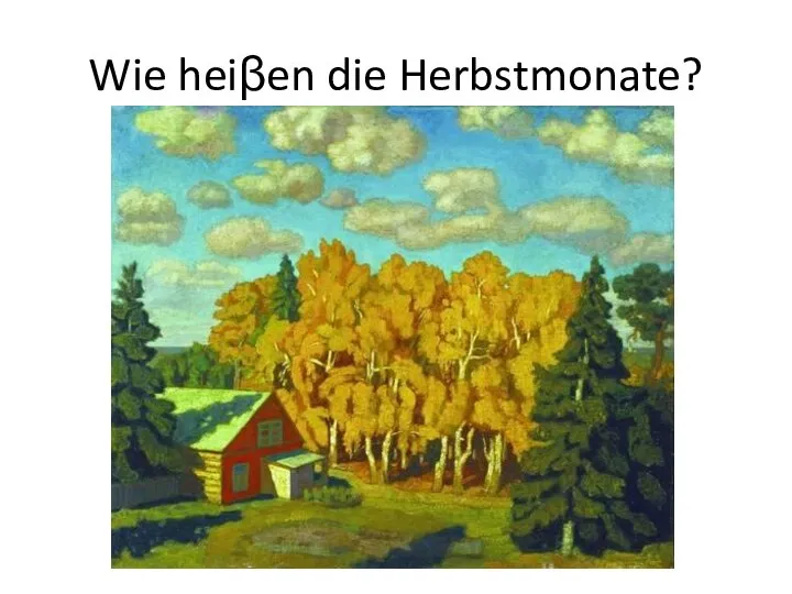 Wie heiβen die Herbstmonate?