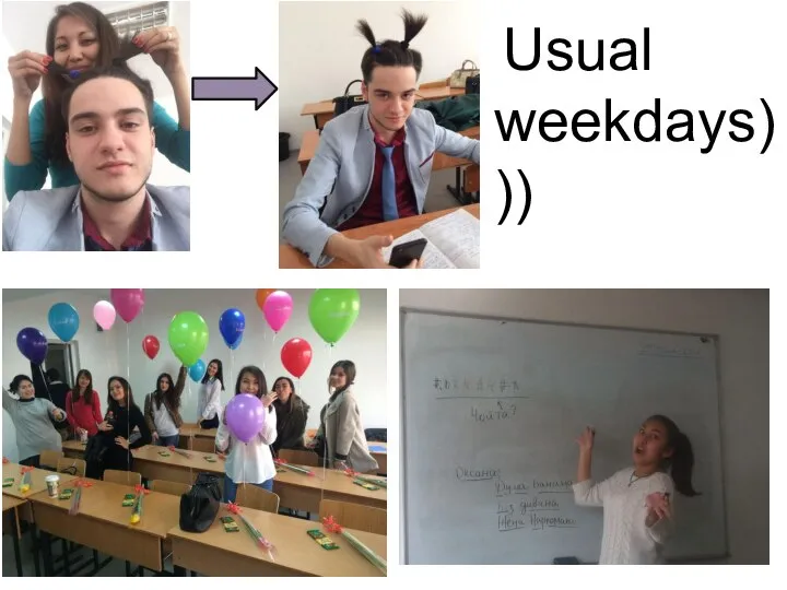 Usual weekdays)))