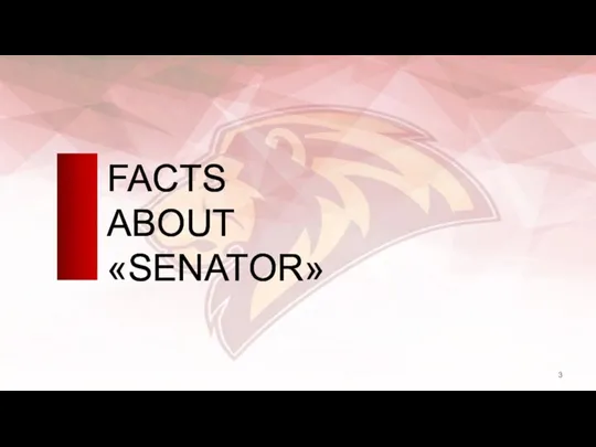 FACTS ABOUT «SENATOR»