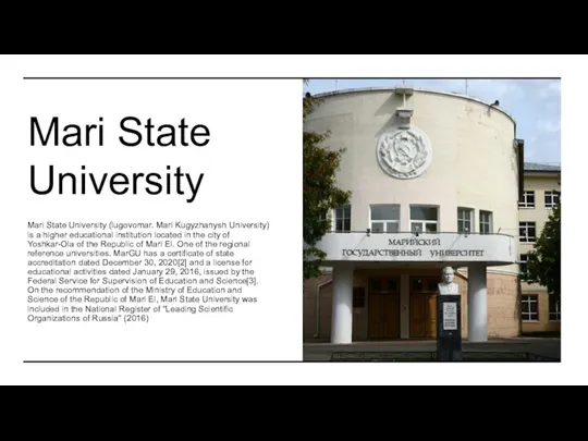 Mari State University Mari State University (lugovomar. Mari Kugyzhanysh University) is a