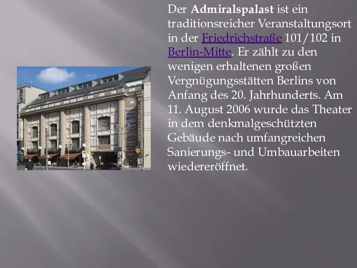 Der Admiralspalast ist ein traditionsreicher Veranstaltungsort in der Friedrichstraße 101/102 in Berlin-Mitte.