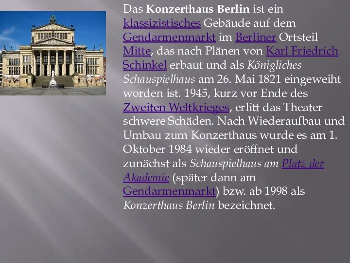 Das Konzerthaus Berlin ist ein klassizistisches Gebäude auf dem Gendarmenmarkt im Berliner