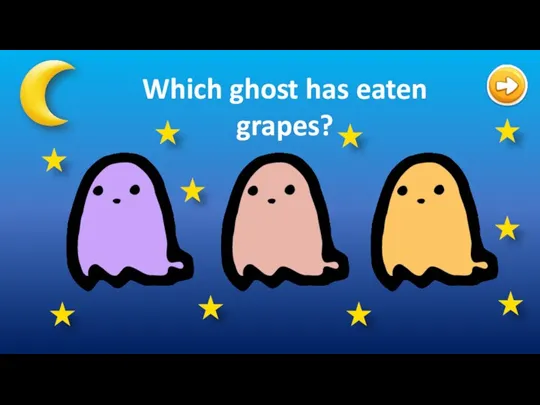Which ghost has eaten grapes?