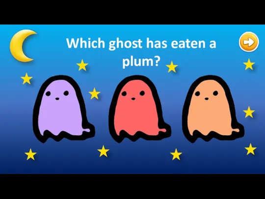 Which ghost has eaten a plum?