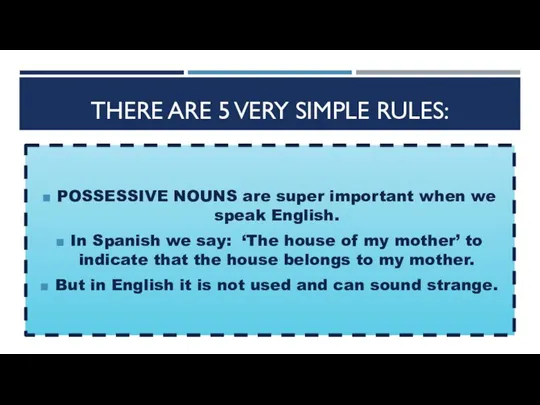 THERE ARE 5 VERY SIMPLE RULES: POSSESSIVE NOUNS are super important when