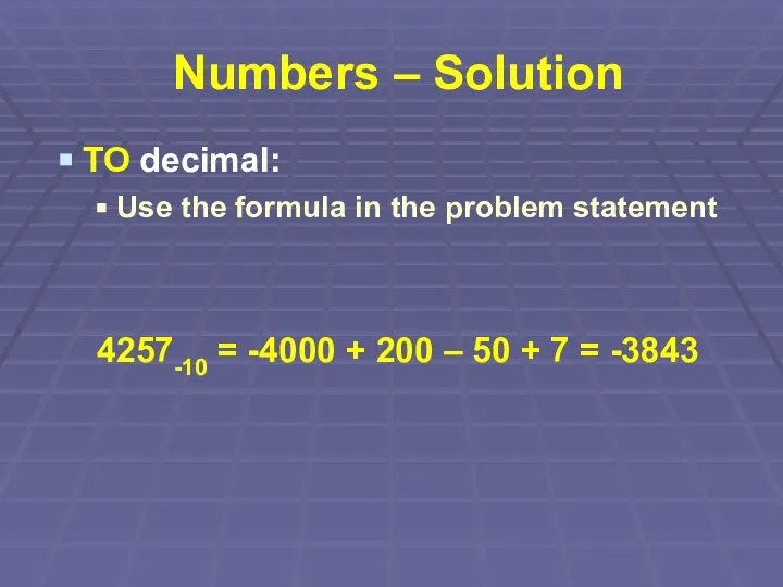 Numbers – Solution TO decimal: Use the formula in the problem statement