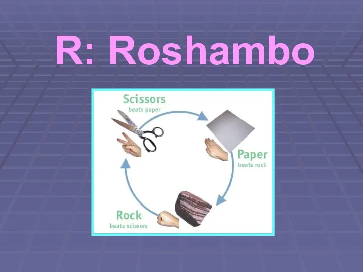 R: Roshambo